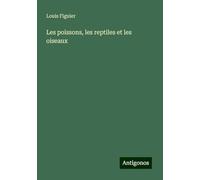 Les poissons, les reptiles et les oiseaux