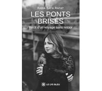 Les ponts brisés: Récit d'un voyage sans retour