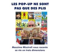 LES POP-UP NE SONT PAS QUE DES PLIS: Massimo Missiroli vous raconte sa vie en trois dimensions
