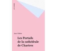 Les Portails De La Cathédrale De Chartres (ebook)