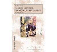 Les portes du ciel, souvenirs du grand Atlas: et autres textes