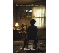 Les portes ne se referment plus : TOME II: L'autre côté
