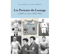 Les Porteurs du Losange: L'USAP au cœur (1902-1955)