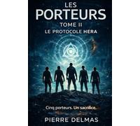 LES PORTEURS TOME II Le Protocole HERA