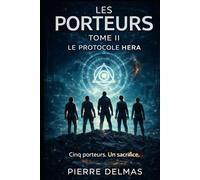 LES PORTEURS TOME II Le Protocole HERA