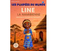 Les Poupées du Monde : Line la Namibienne: Livre éducatif dès 6 ans - Découverte de la Namibie