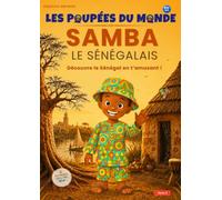 Les Poupées du Monde : Samba le Sénégalais: Livre éducatif dès 6 ans - Découverte du Sénégal