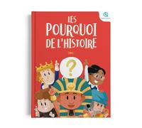 Les Pourquoi de l'histoire: Tome 1