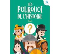 Les Pourquoi de l'histoire: Tome 2