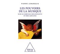 Les pouvoirs de la musique sur le cerveau des enfants et des adultes: Rhapsodie pour un cerveau mélomane