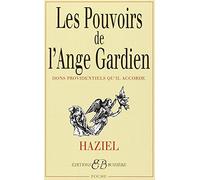 Les pouvoirs de l'Ange Gardien: Dons providentiels qu'il accorde