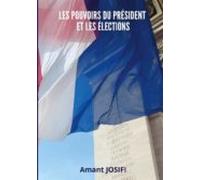 Les Pouvoirs Du Président Et Les Élections (ebook)