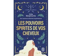 Les pouvoirs spirites de vos cheveux