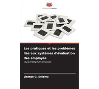 Les pratiques et les problèmes liés aux systèmes d'évaluation des employés