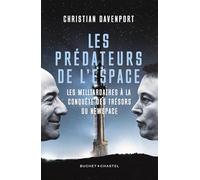 Les prédateurs de l'espace: Les milliardaires à la conquête des trésors du New Space