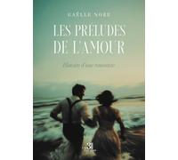 Les préludes de l'amour: Histoire d'une rencontre