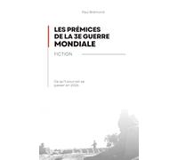 LES PRÉMICES DE LA 3E GUERRE MONDIALE - FICTION: Ce qu’il pourrait se passer en 2026