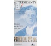 Les Présidents De La Ve République : Charles De Gaulle (1958-1969) (eb