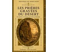 Les Prières Gravées du Désert: Inscriptions sacrées de l’Arabie du Nord ancienne (Bibliothèque des Mondes Anciens)