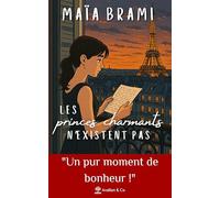 Les princes charmants n'existent pas: "Un pur moment de bonheur"