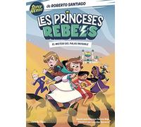 Les Princeses Rebels 2. El misteri del palau invisible