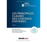 Les principales clauses des contrats d'affaires: Inclus des conseils rédactionnels et modèles de clauses