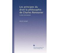 Les principes du droit la philosophie de Charles Renouvier: le droit international