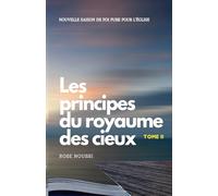 Les principes du royaume de Dieu, vol. II
