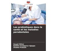 Les probiotiques dans la santé et les maladies parodontales
