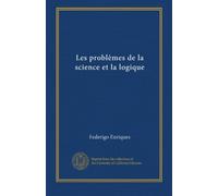 Les problèmes de la science et la logique