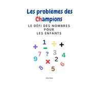 Les Problèmes des Champions : Le Défi des Nombres pour les Enfants !