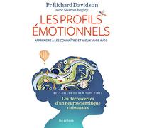 Les profils émotionnels: Apprendre à les connaître et mieux vivre avec