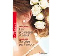 Les Promesses Du Désir - Surprise Par Lamour (ebook)