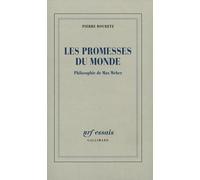 Les promesses du monde: Philosophie de Max Weber