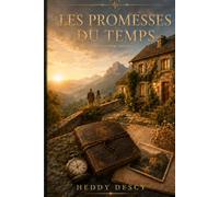 Les promesses du temps (La mémoire des absents)