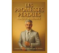 Les promesses perdues: Certaines défaites sont plus belles que les victoires