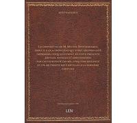 Les prophéties de M. Michel Nostradamus , dont il y en a trois cens qui n'ont encores esté imprimées