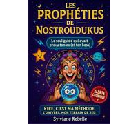 Les Prophéties de Nostroudukus: Indispensable pour survivre à ce monde !