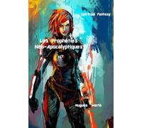 Les Prophéties Néo-Apocalyptiques