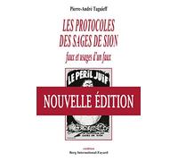 Les "Protocoles des sages de Sion": Faux et usages d'un faux
