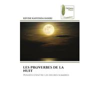 LES PROVERBES DE LA NUIT: Pensées d'entre les heures sombres