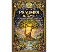 Les Psaumes de David (formant le livre des Psaumes dans la Bible hébraïque et chrétienne,) 150 poèmes religieux et hymnes, attribués ... confession et gratitude envers Dieu,