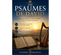 Les Psaumes de David: Texte hébreu traditionnel avec taʿamei hamiqra - Phonétique française - Traduction française du Rabbinat 1899