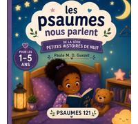 Les psaumes nous parlent: Psaumes 121
