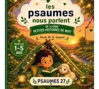 Les psaumes nous parlent: Psaumes 27
