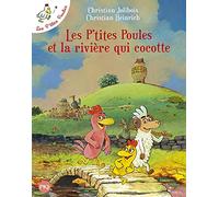Les P Tites Poules Et La Riviere Qui Cocotte - Tome 18
