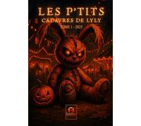 Les P'tits Cadavres De Lyly: Tome 1