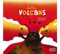 LES P'TITS VOLCANS: Cracheurs de feu naturel (EVEIL NATURE)