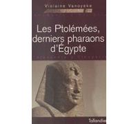 Les Ptolémées Derniers Pharaons Dégypte : Dalexandre À Cléopâtre (eboo