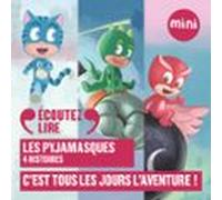 Les Pyjamasques - Cest Tous Les Jours Laventure ! - 4 Histoires (audio